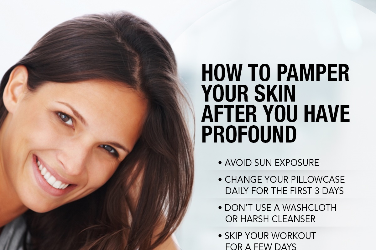 How To Pamper Your Skin After You Have Profound [Infographic]